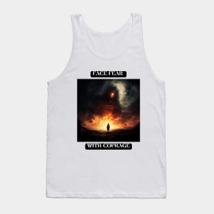 Face fear with courage Tank Top